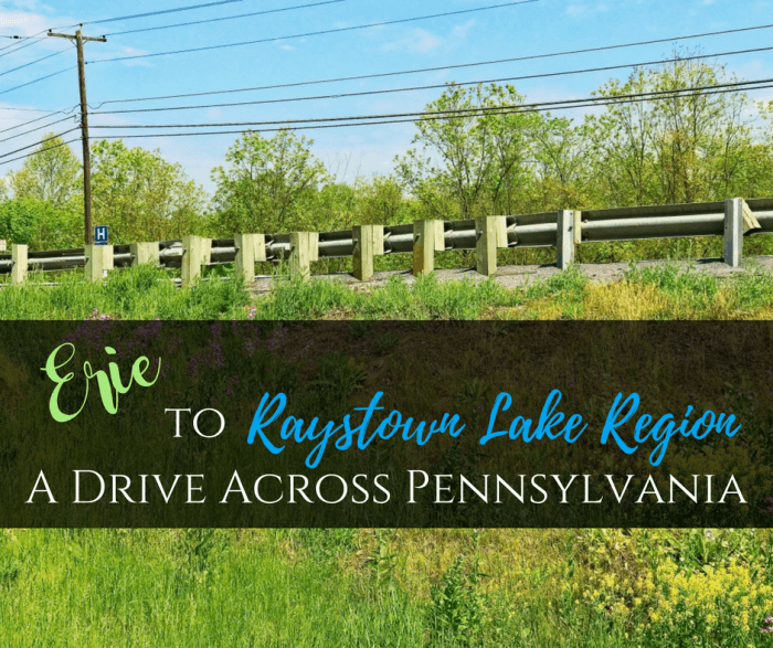 Erie to the Raystown Lake Region: A Drive Across Pennsylvania 1