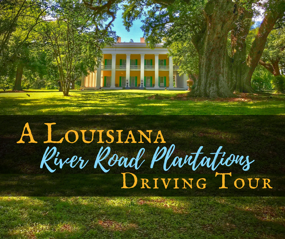 A Louisiana River Road Plantations Driving Tour 1