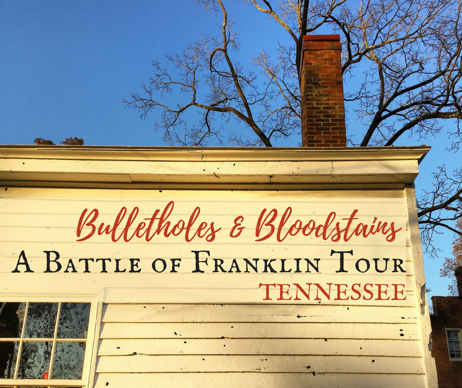 Bulletholes & Bloodstains: A Battle of Franklin Tour | Tennessee USA 1