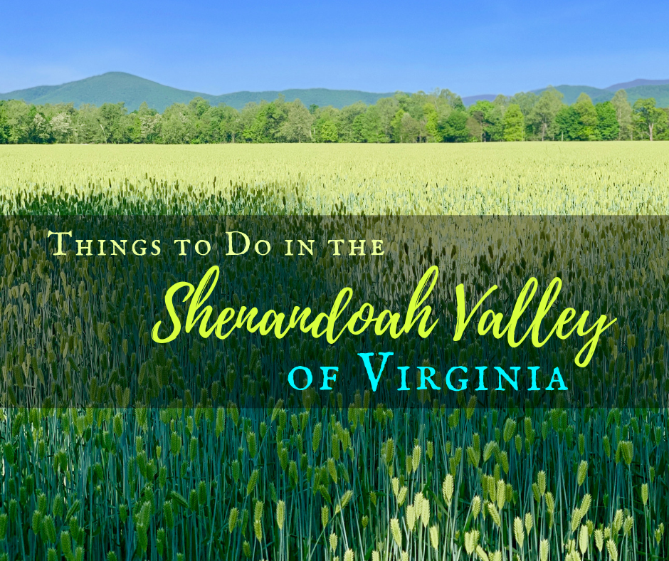 Things to Do in the Shenandoah Valley of Virginia 1